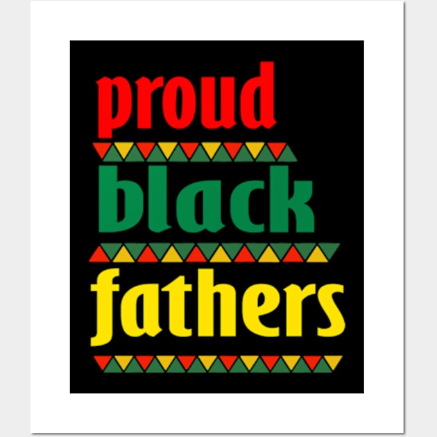 Proud Black Father Wall Art by graficklisensick666